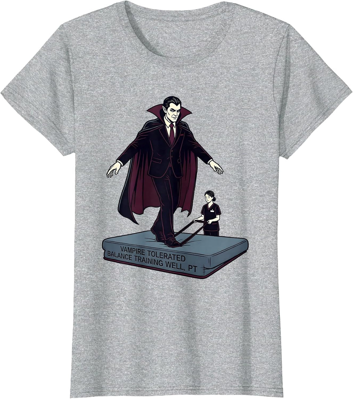 Vampire Tolerated Balance Training Well, PT Physical Therapy T-Shirt - Heather Grey