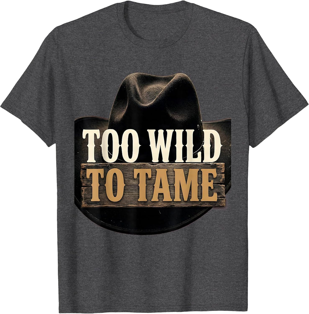 Men's Too Wild To Tame Cowgirl Graphic Design T-Shirt - Dark Heather Grey