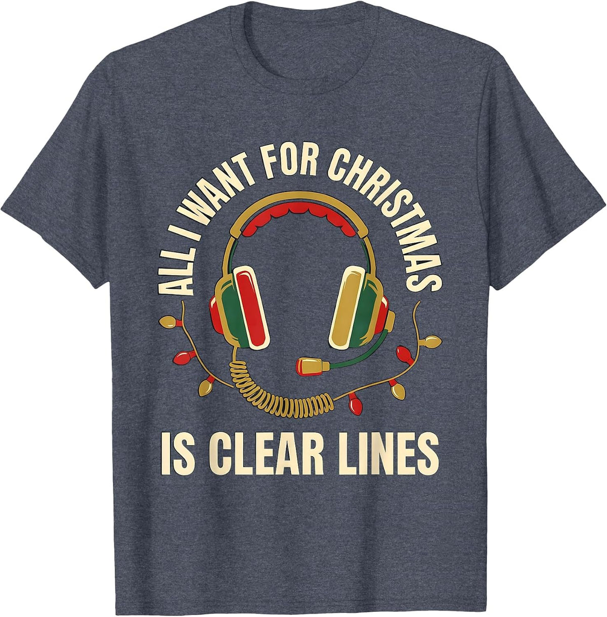 All I Want For Christmas Is Clear Lines 911 Dispatcher T-Shirt, Men, Heather Blue, Small - As Pictured