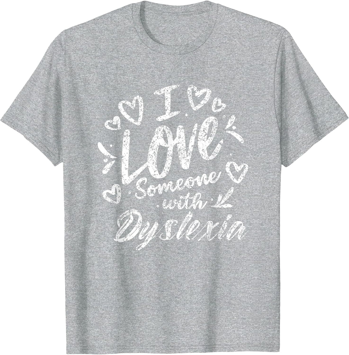 I Love Someone with Dyslexia Awareness Dyslexia T-Shirt - Heather Grey