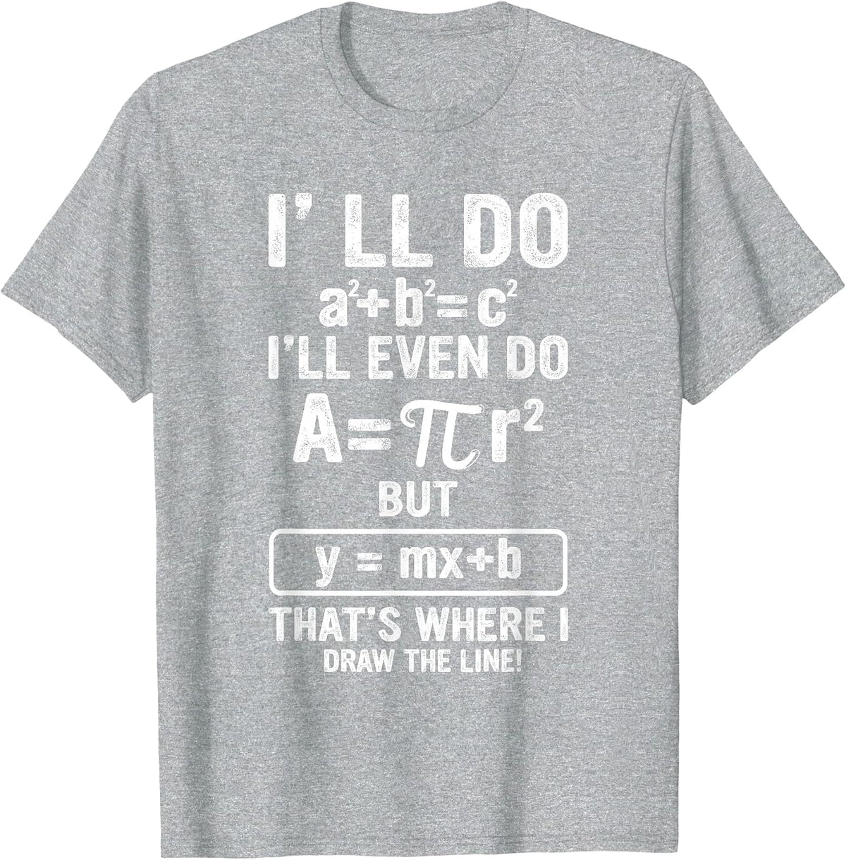 Funny Math Teacher Joke Men Women Fun Best Math Quotes T-Shirt - Heather Grey