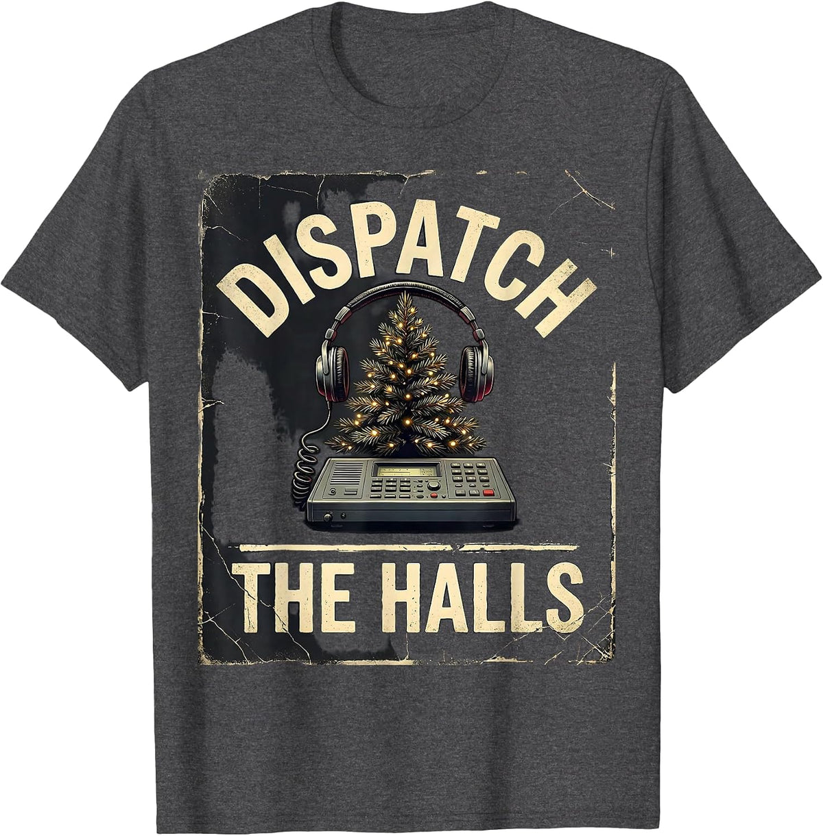 Men's Dispatch The Halls Distressed Funny 911 Dispatcher Christmas T-Shirt - Dark Heather Grey