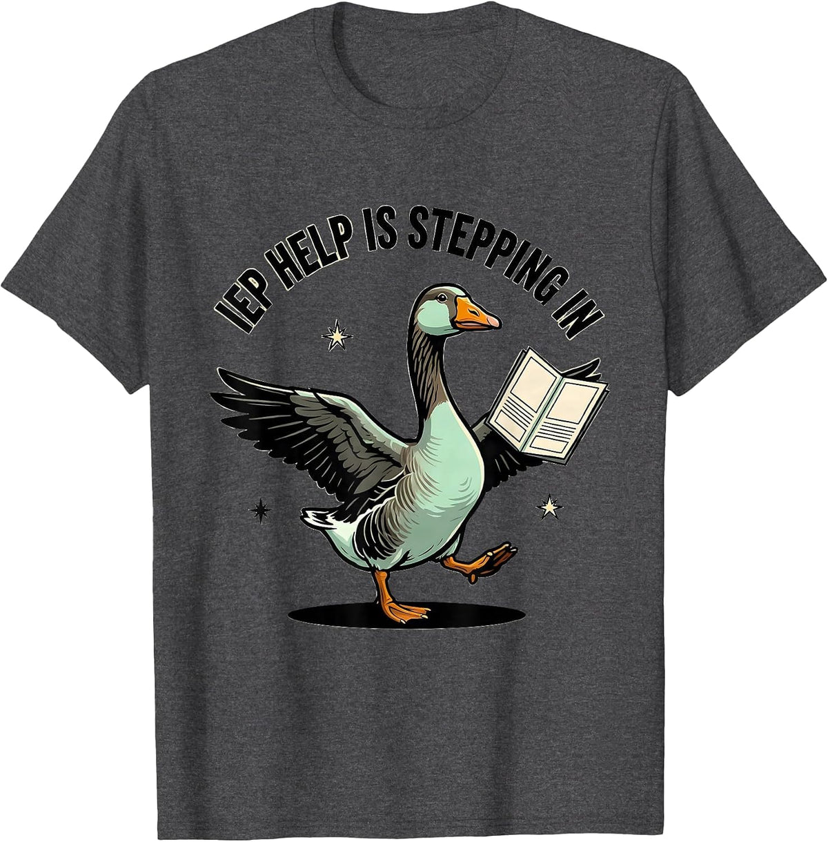 IEP Help Is Stepping In Bold Silly Goose Special Education T-Shirt - Dark Heather Grey