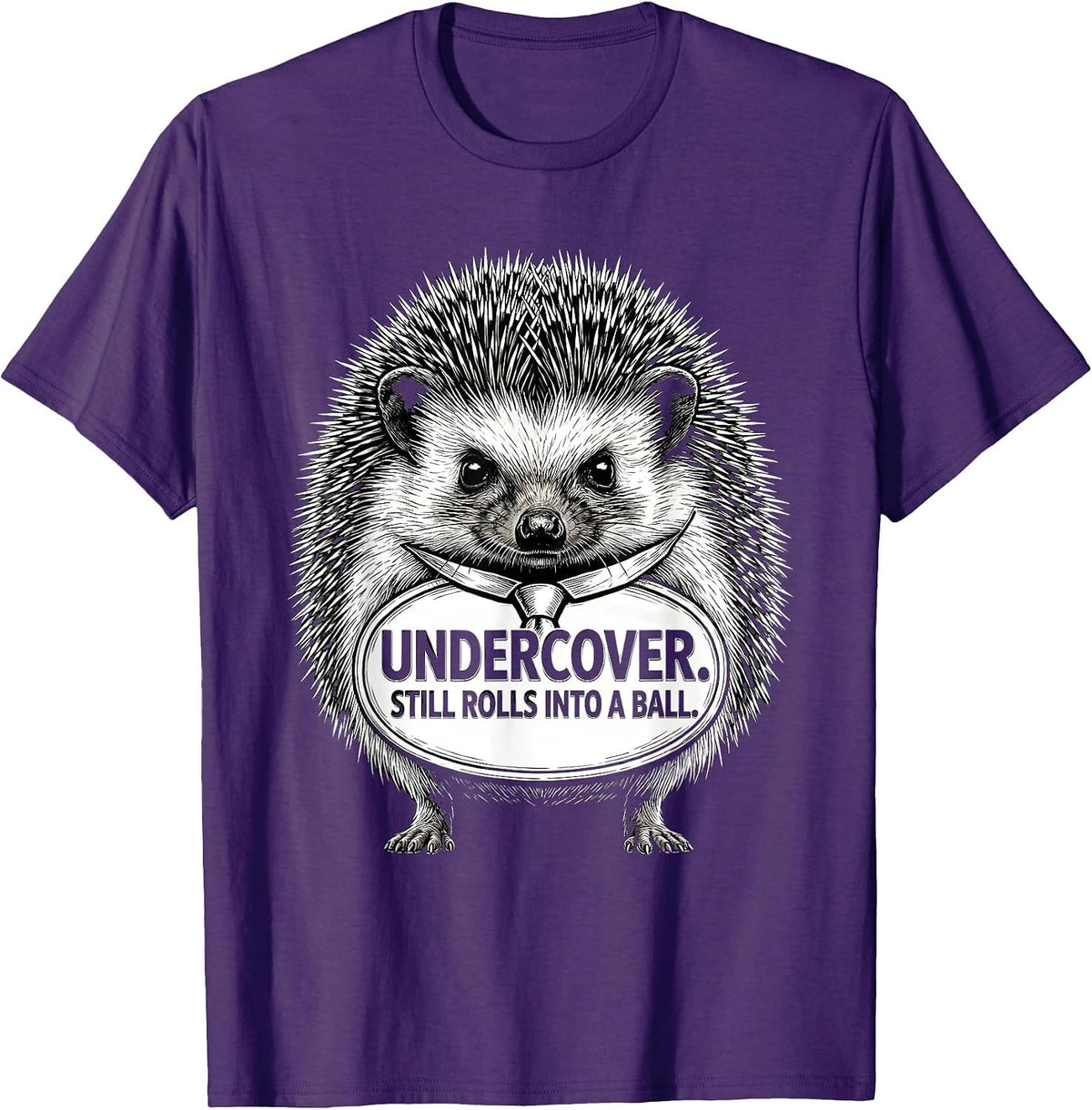 Undercover Still Rolls Into A Ball Funny Hedgehog Halloween T-Shirt - Purple