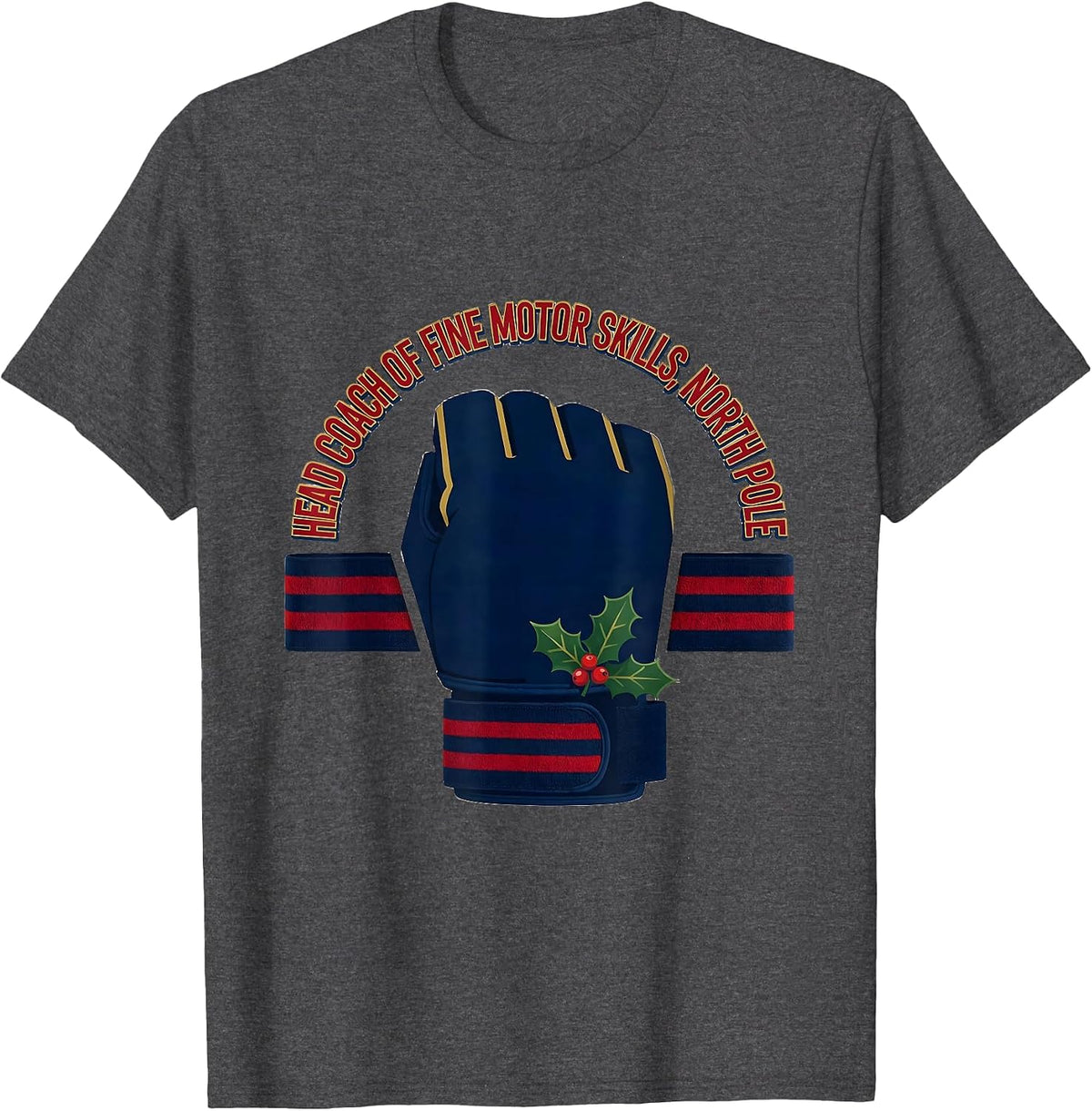 Head Coach of Fine Motor Skills North Pole Occupational T-Shirt - Dark Heather Grey