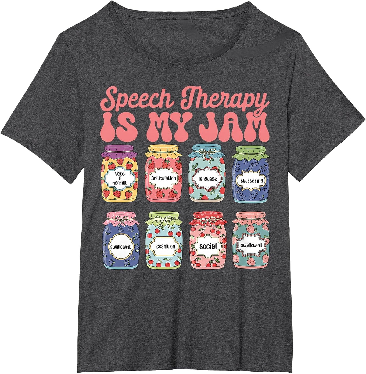 Speech Therapy is My Jam SLP Speech Language Pathology T-Shirt - Dark Heather Grey