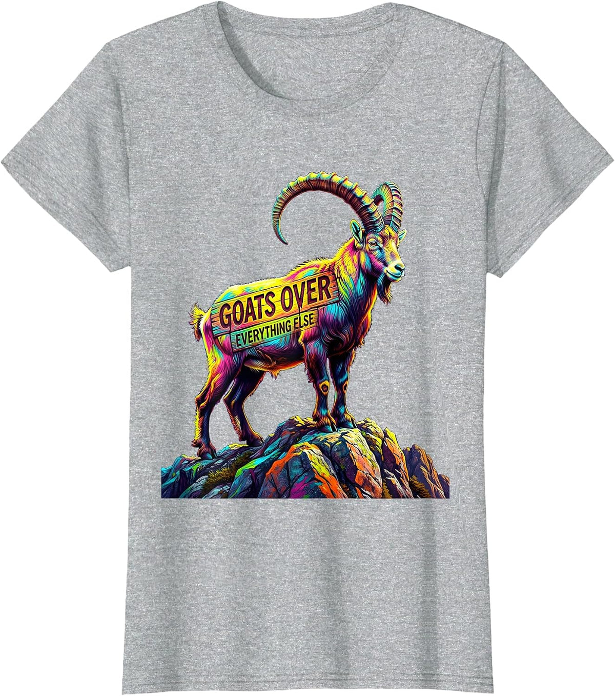 Goats Over Everything Funny Goat Lover Design T-Shirt - Heather Grey