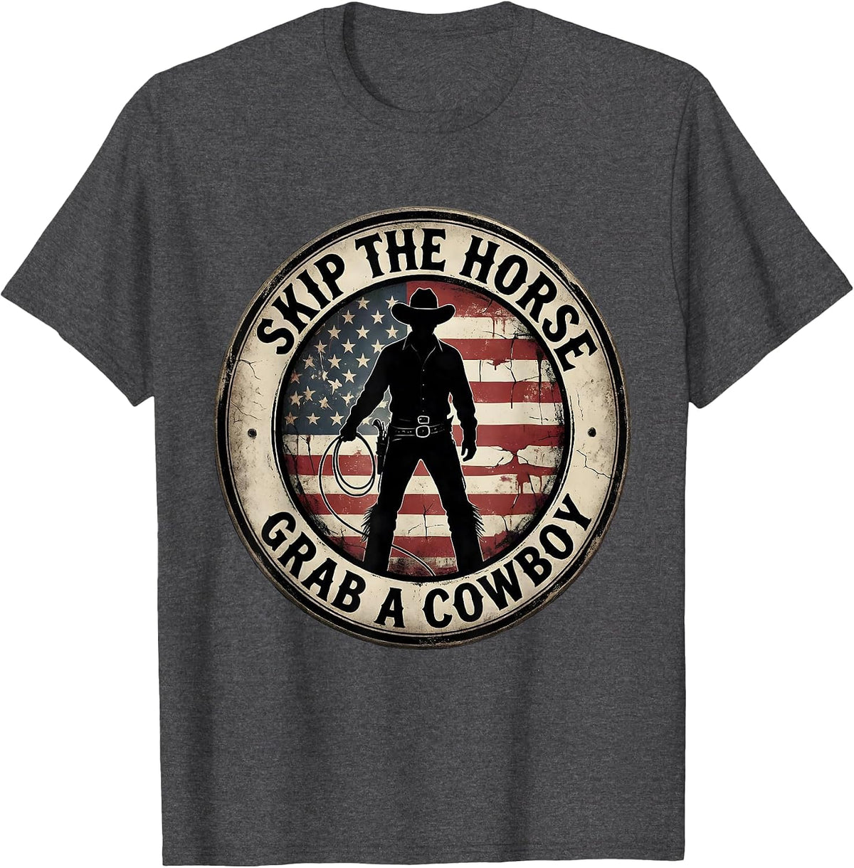 Men's Skip The Horse Grab A Cowboy Funny Western Design T-Shirt - Dark Heather Grey