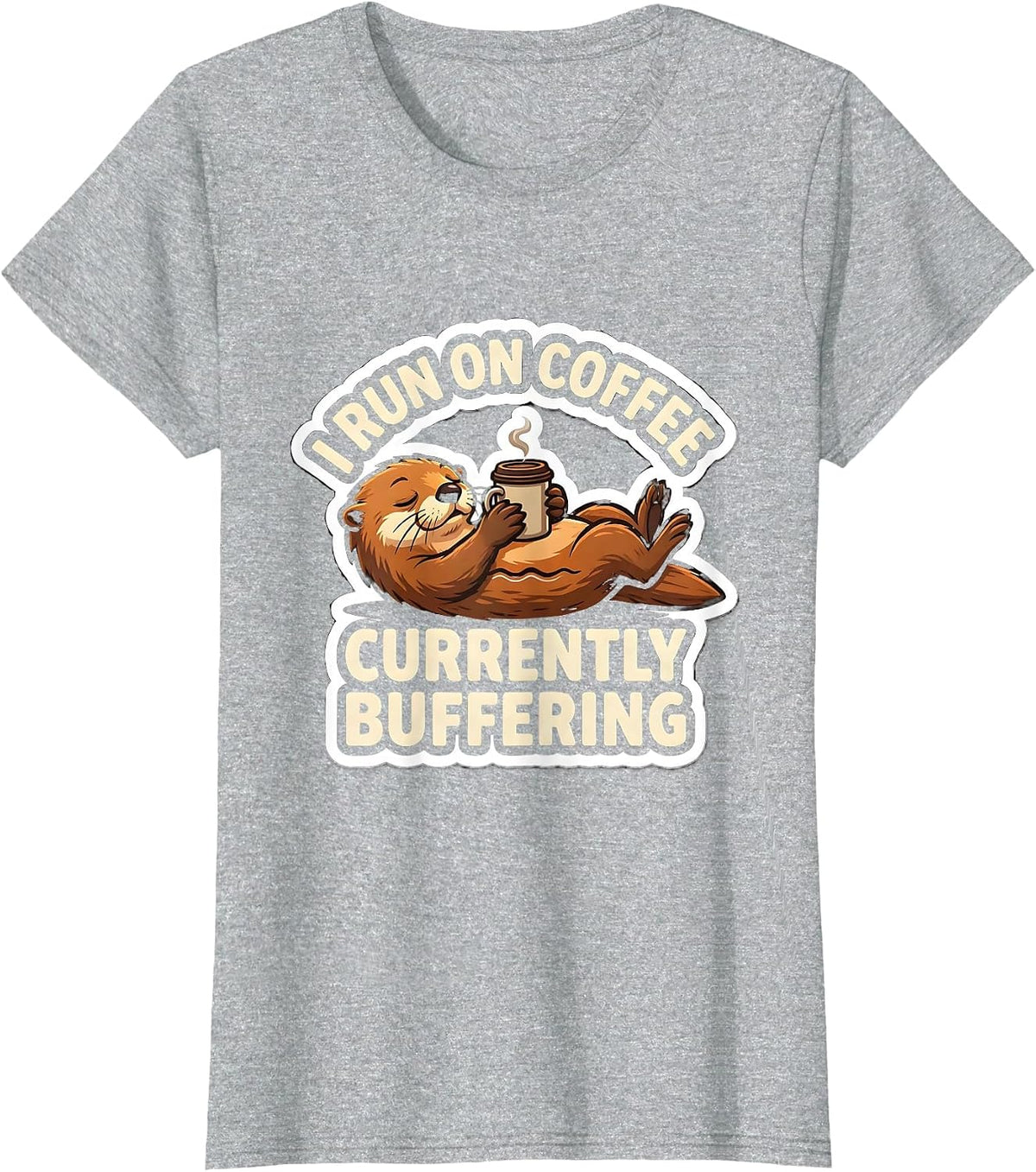 Women's I Run On Coffee Currently Buffering Funny Coffee Lover Gift T-Shirt - Heather Grey