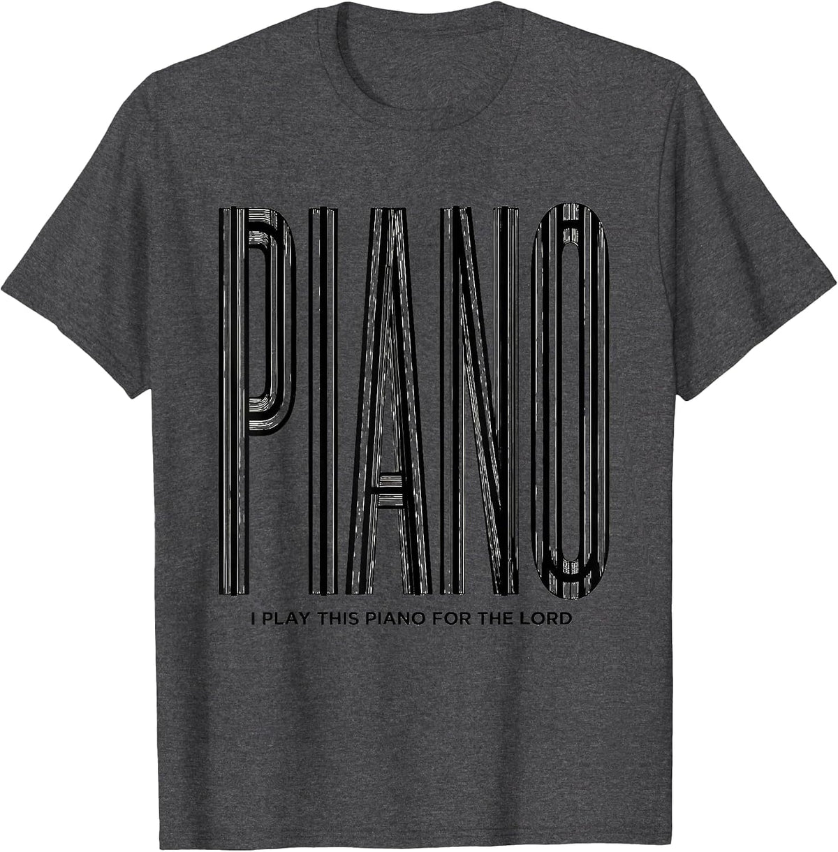 I Play This Piano For The Lord Funny Pianist Gift Christmas T-Shirt - Dark Heather Grey