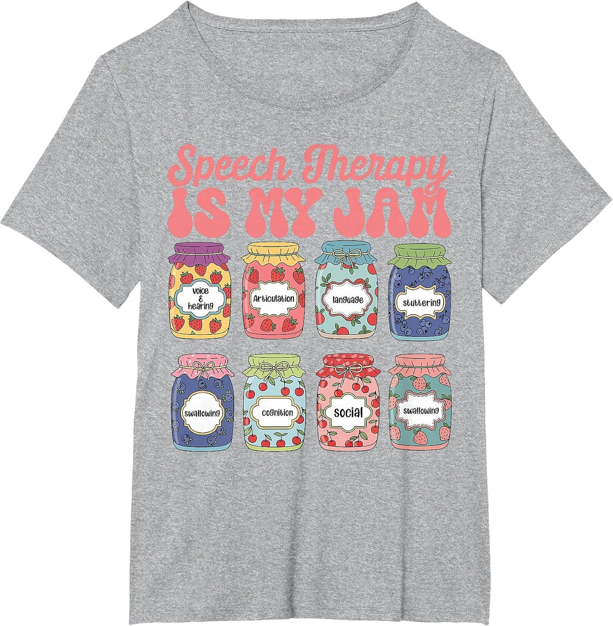 Speech Therapy is My Jam SLP Speech Language Pathology T-Shirt - Heather Grey