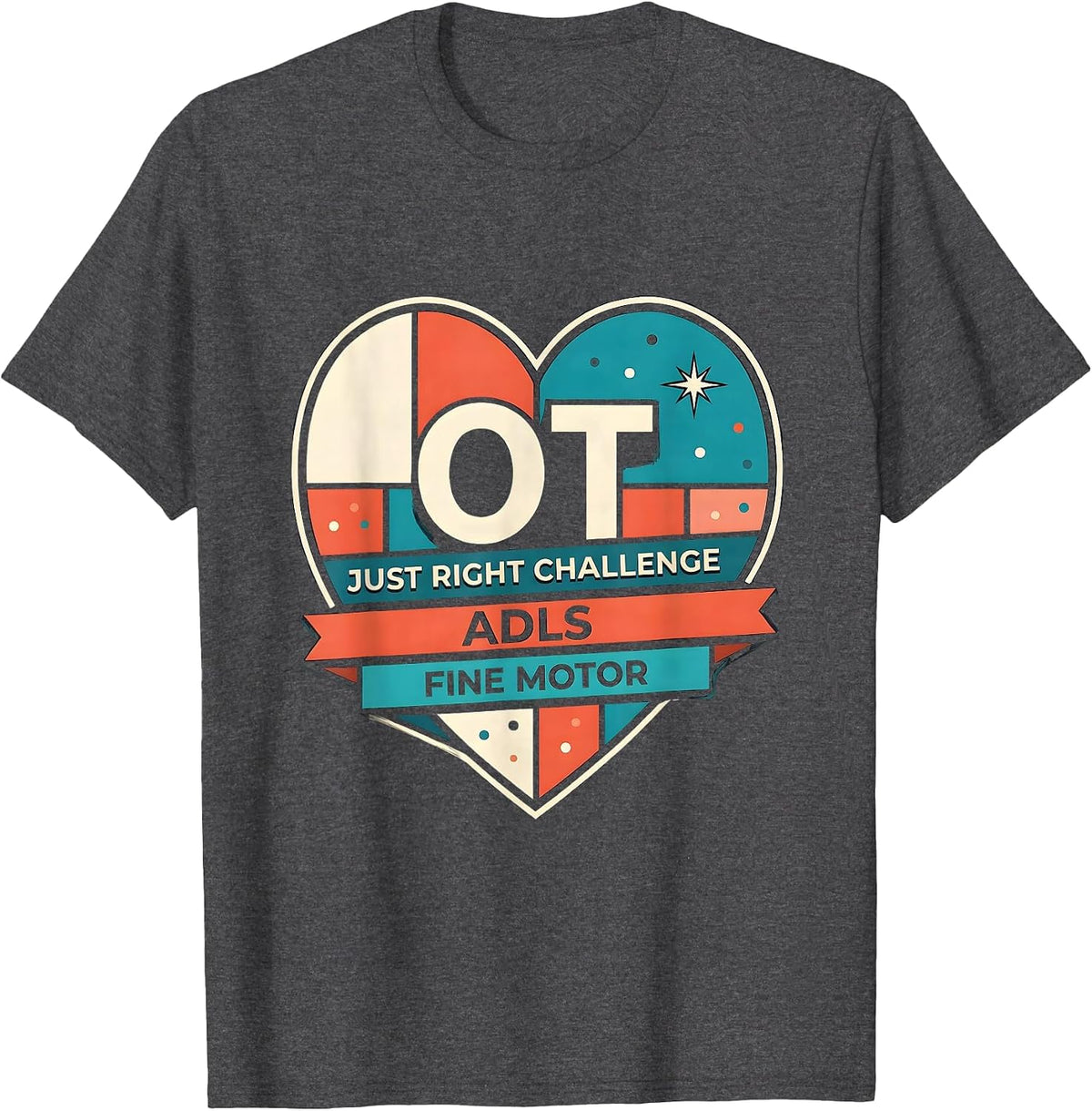 Men's OT Just Right Challenge ADLS Fine Motor Occupational Therapy T-Shirt - Dark Heather Grey
