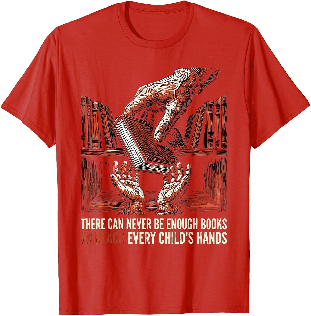 Men's There Can Never Be Enough Books To Reach Every Child's Hands T-Shirt - Red