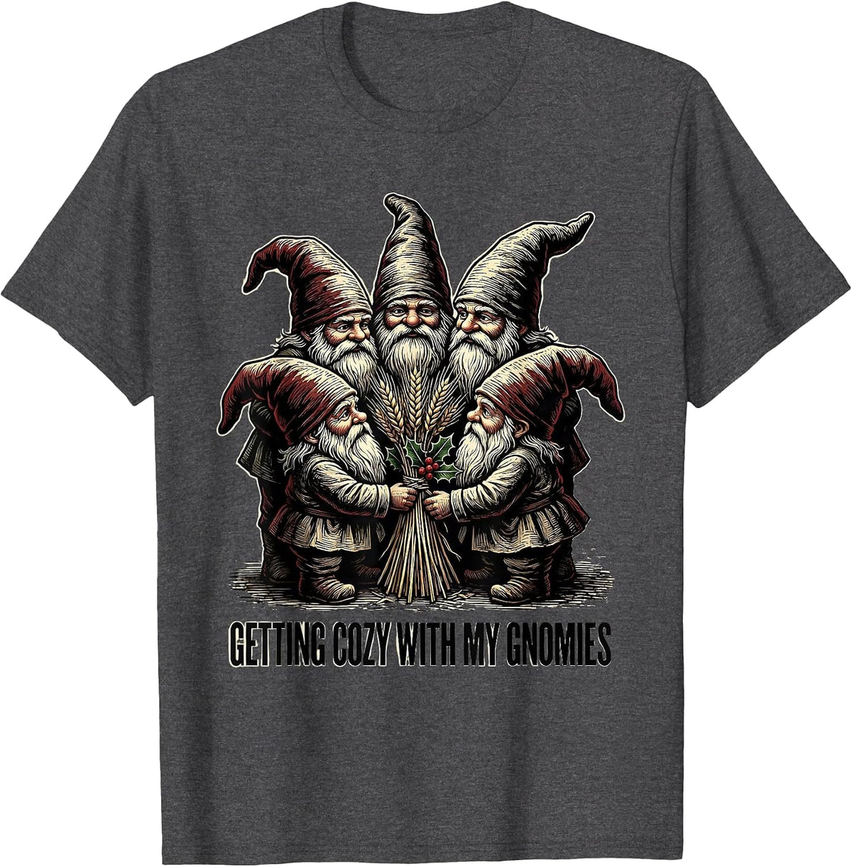 Getting Cozy With My Gnomies Funny Gnome Friend Christmas T-Shirt - Dark Heather Grey