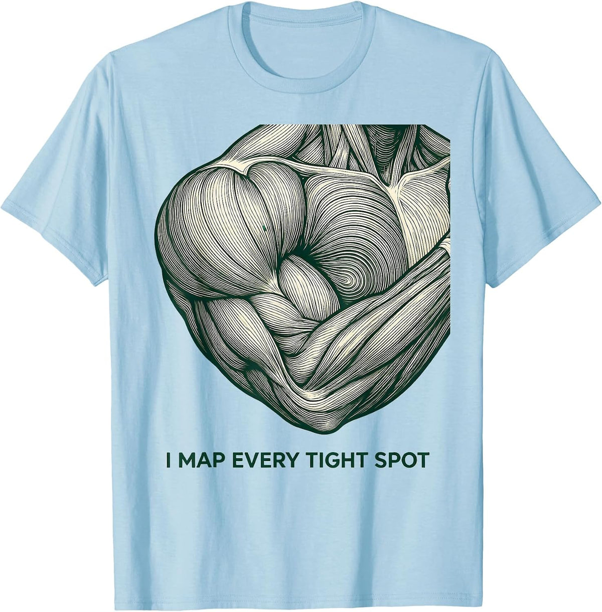 Men's I Map Every Tight Spot Funny Massage Therapist LMT Massage T-Shirt - Baby Blue