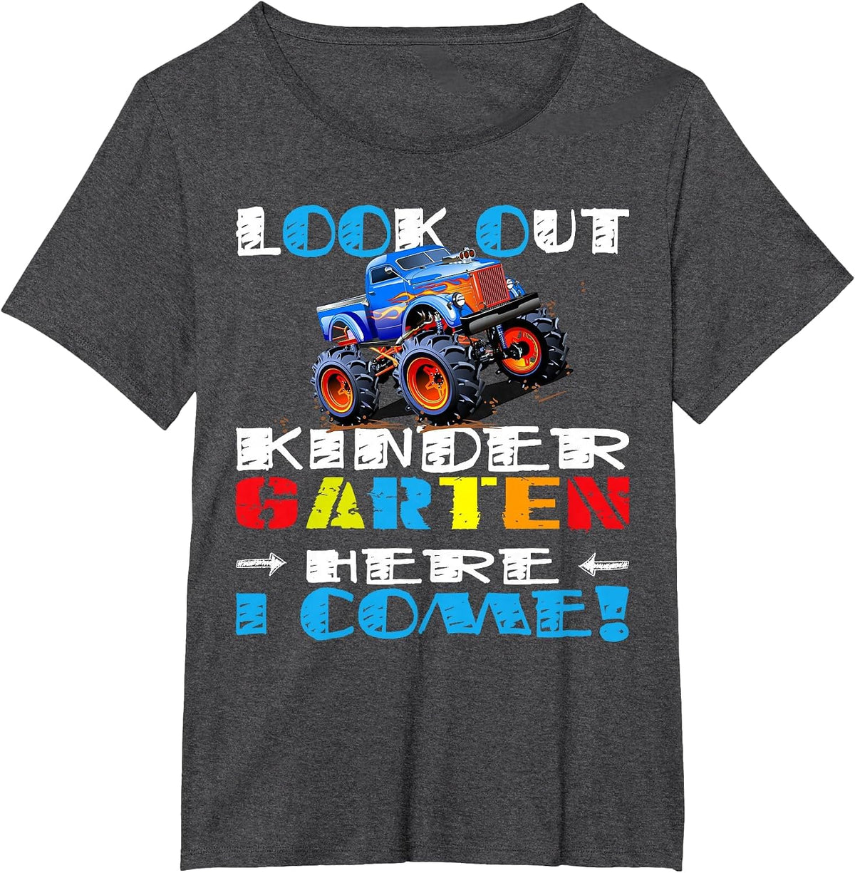 Look Out Kindergarten Here I Come Tee Funny Monster Truck T-Shirt - Dark Heather Grey