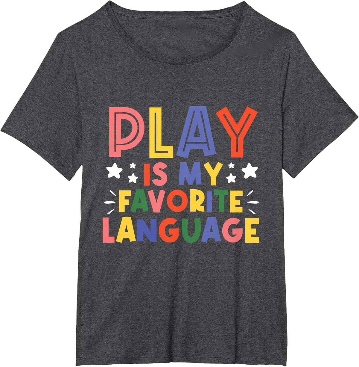 Speech Therapy Play is My Favorite Language Therapists T-Shirt - Dark Heather Grey
