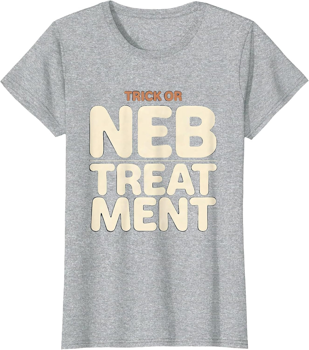 Trick Or Neb Treatment Funny Respiratory Therapist Halloween T-Shirt - Heather Grey