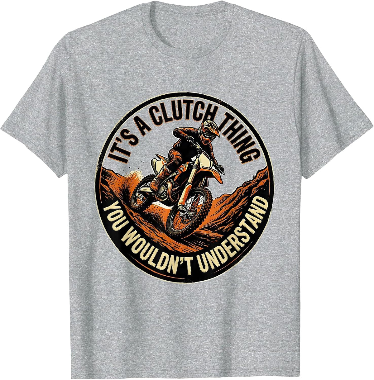 Men's It's A Clutch Thing, You Wouldn't Understand Biker T-Shirt - Heather Grey