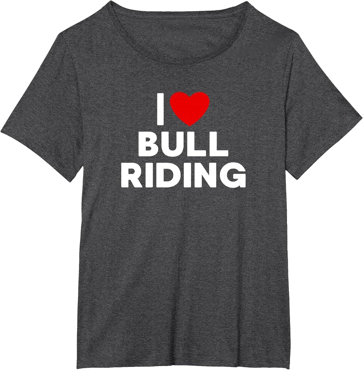 I Love Bull Riding T Shirt T-Shirt - Dark Heather Grey