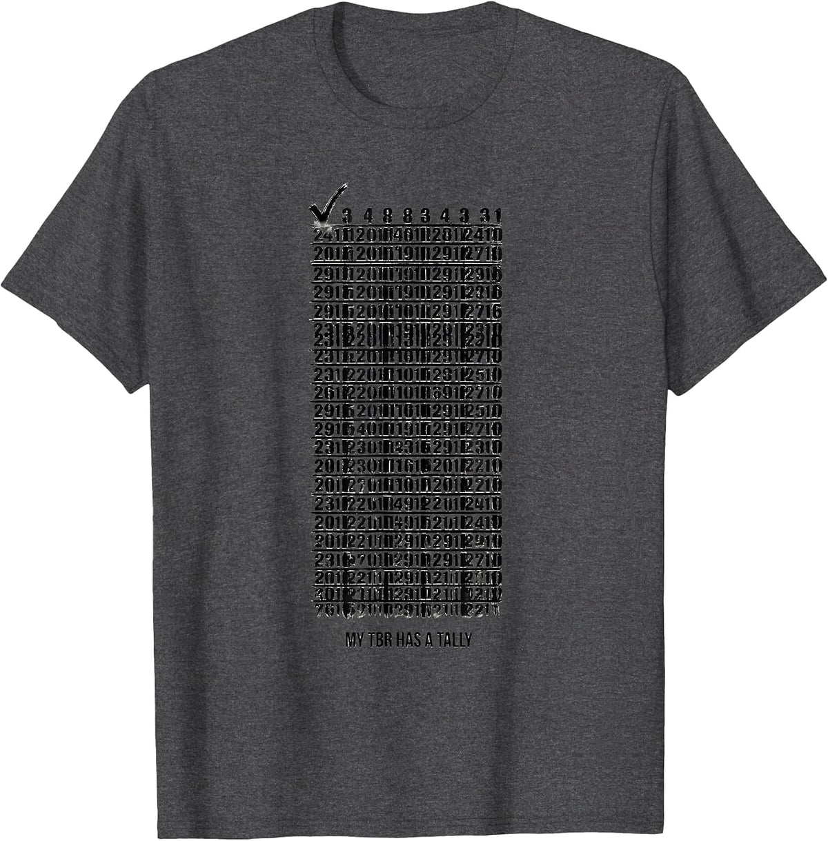 My TBR Has a Tally Funny Book Lover Librarian Reader Gift T-Shirt - Dark Heather Grey