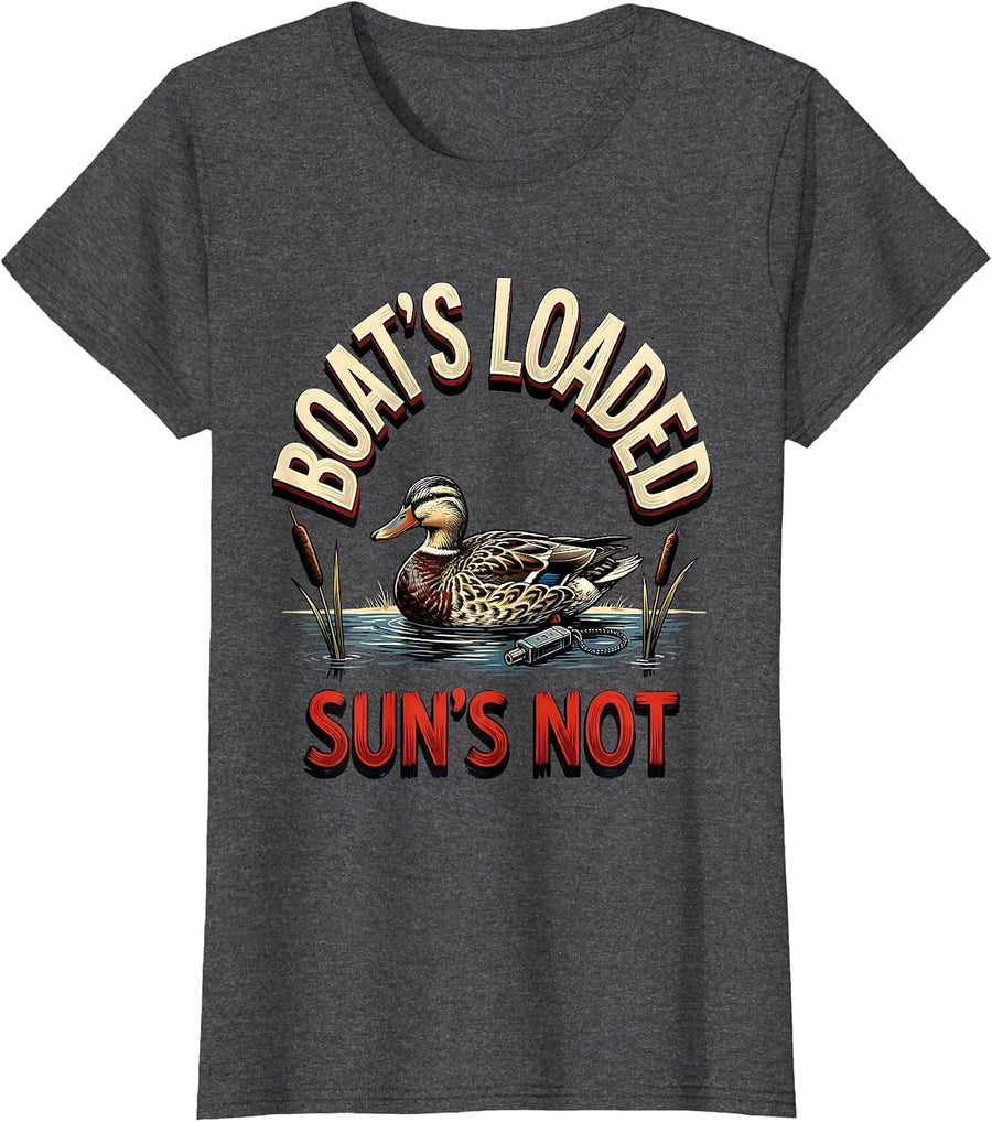 Women's Boat's Loaded Sun's Not Funny Duck Hunter Waterfowl Hunting T-Shirt - Dark Heather Grey
