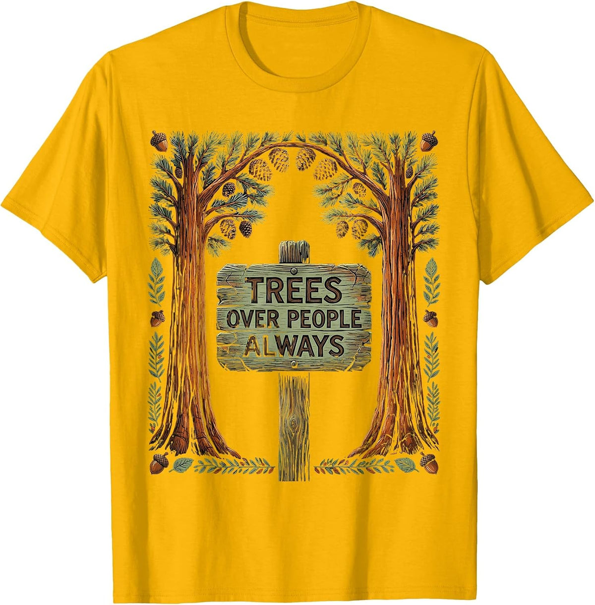 Men's Yosemite Trees Over People Always Nature Design T-Shirt - Golden Yellow