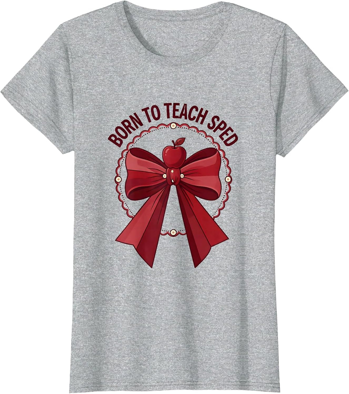 Born to Teach Sped Educator Graphic Design T-Shirt - Heather Grey