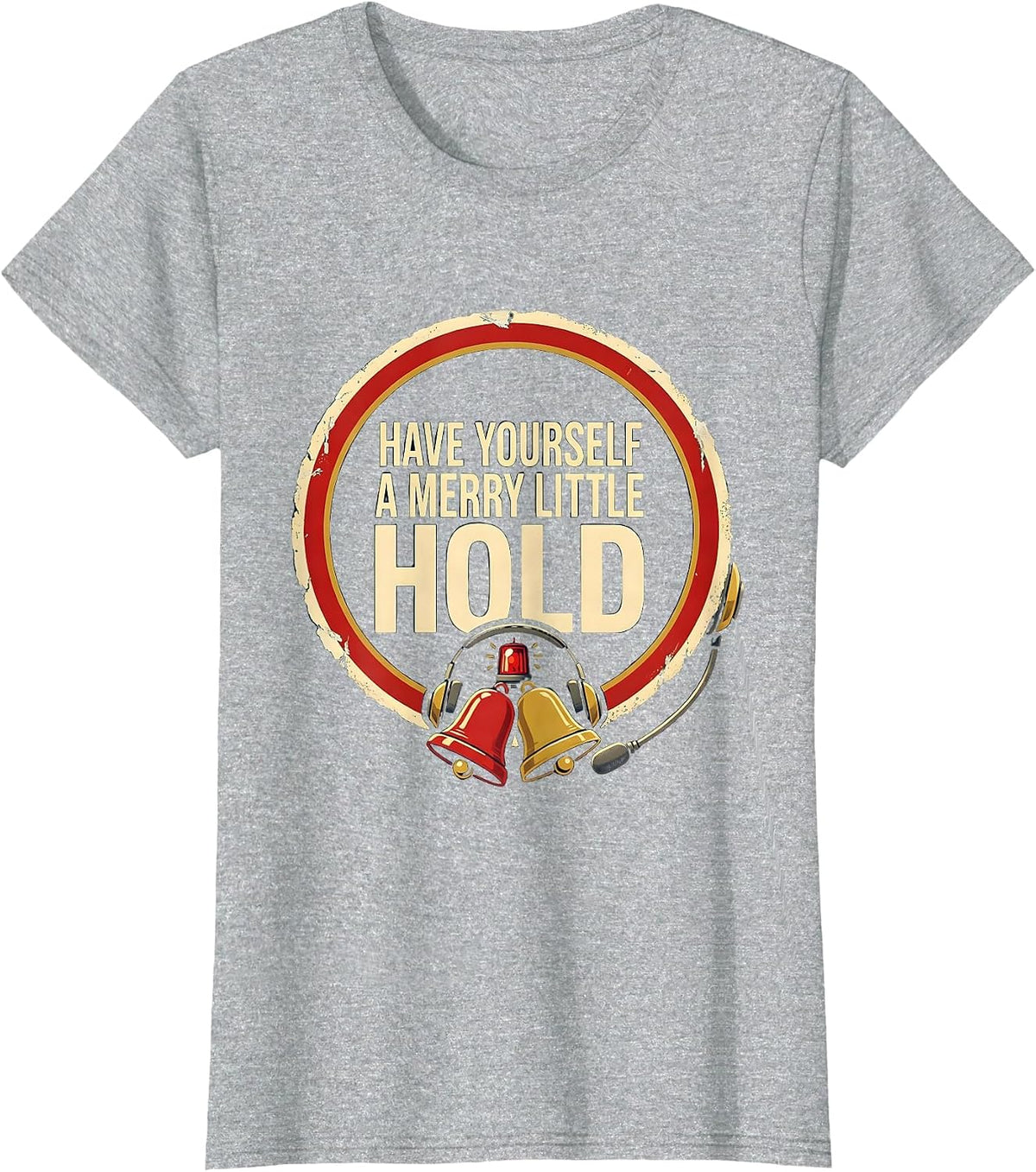 Have Yourself A Merry Little Hold Funny 911 Dispatcher T-Shirt - Heather Grey