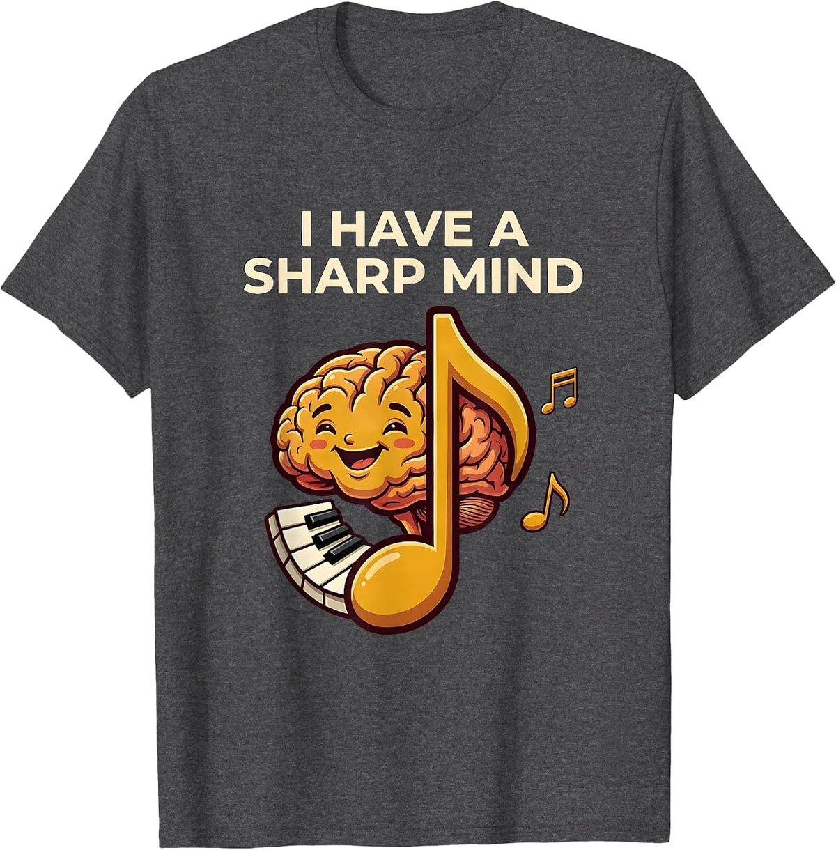 I Have A Sharp Mind Funny Music Lover Humor Pianist Gift T-Shirt - Dark Heather Grey