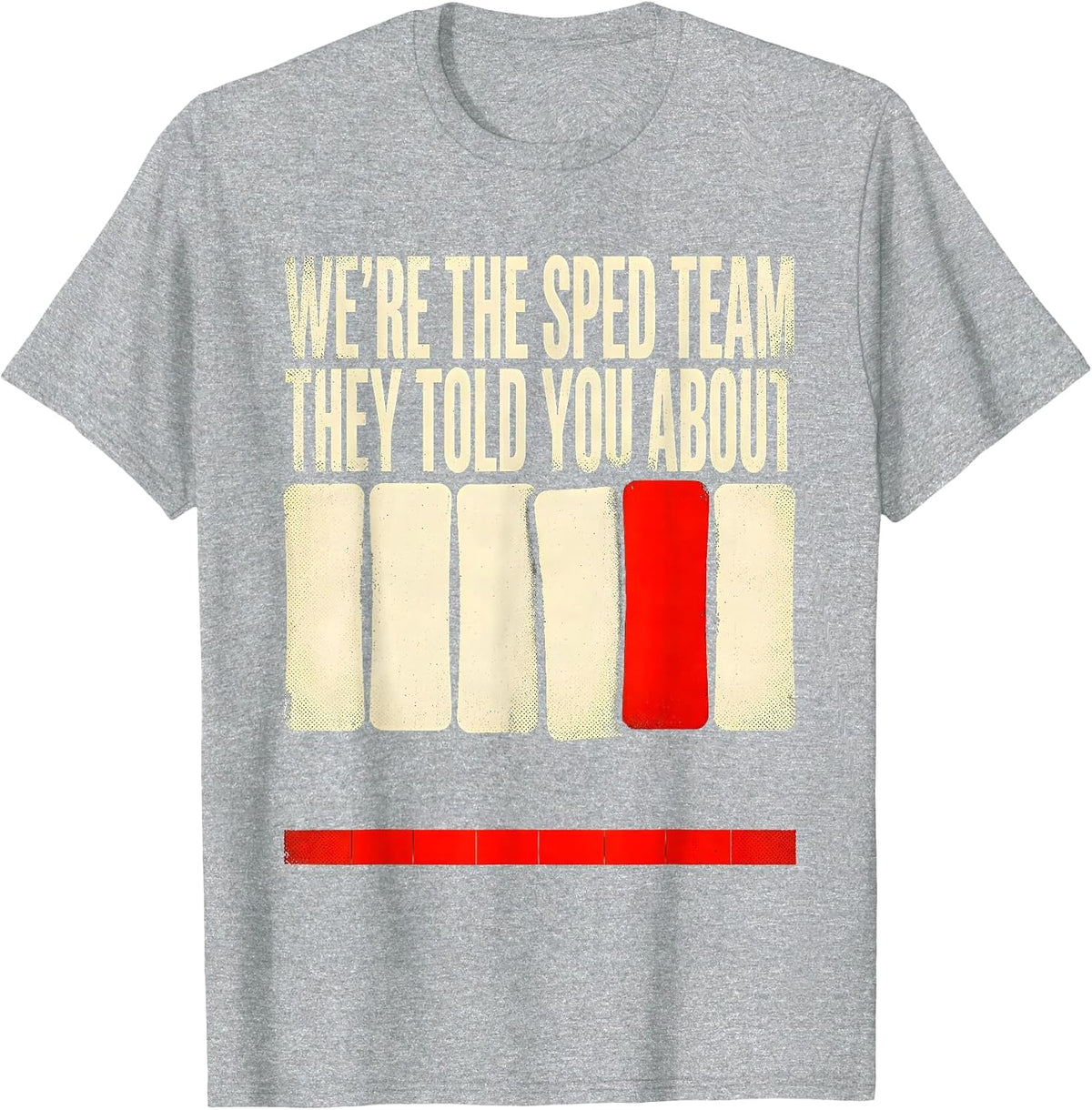 Men's We're The SPED Team They Told You About Teacher T-Shirt - Heather Grey