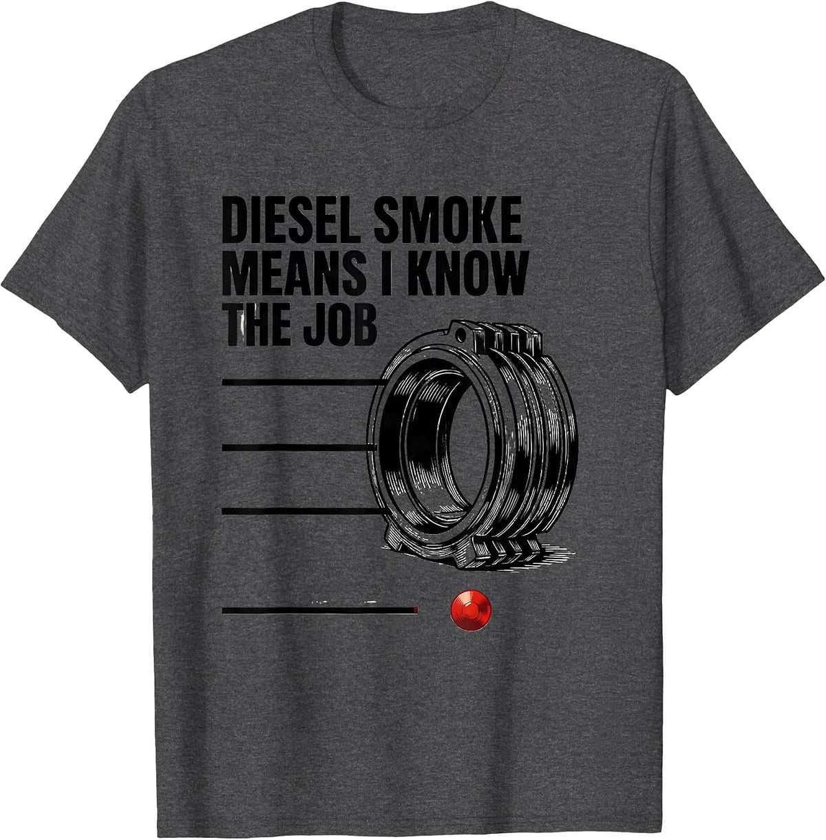 Diesel Smoke Means I Know The Job Funny Diesel Mechanic T-Shirt - Dark Heather Grey