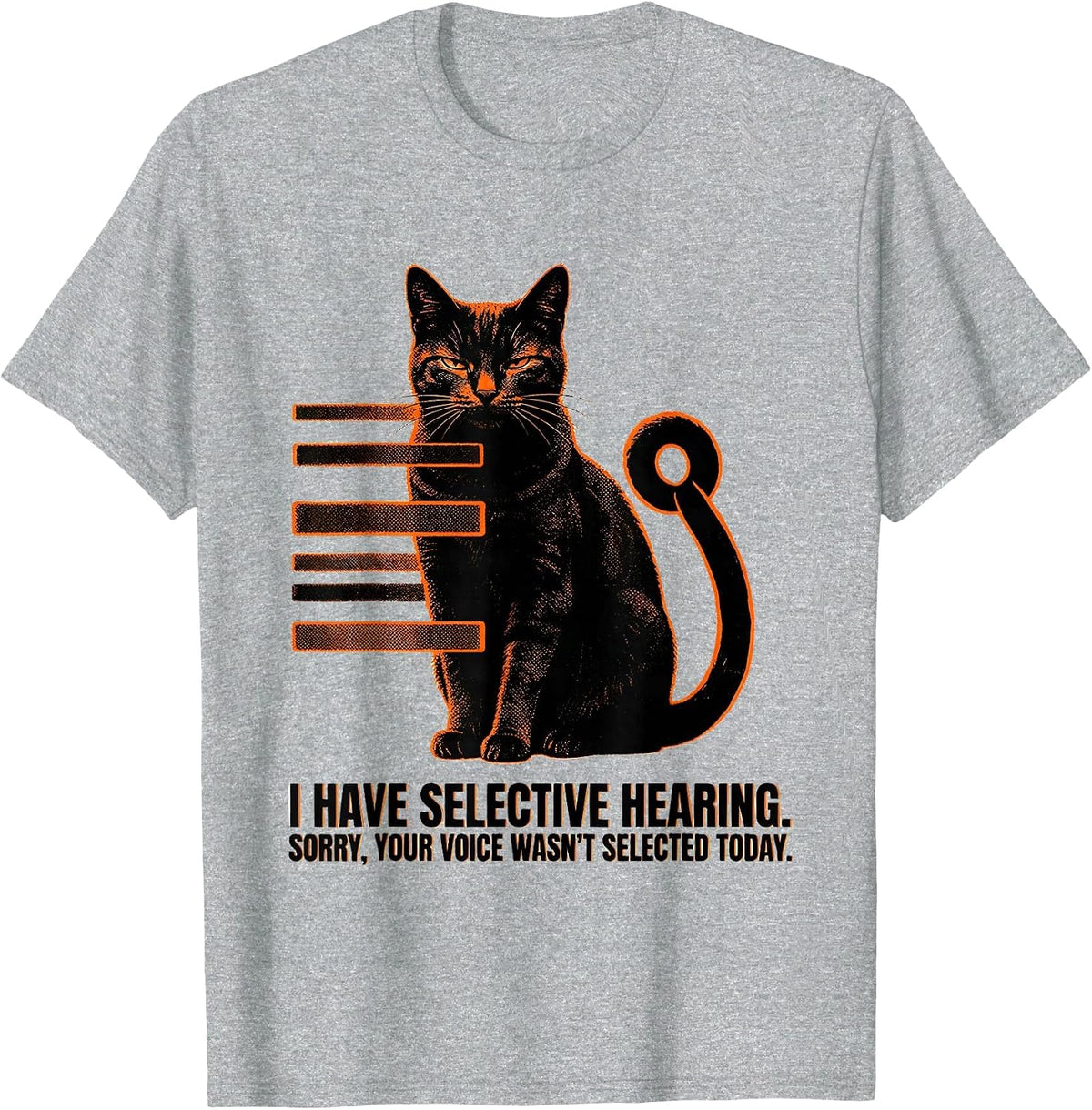 Men's I Have Selective Hearing Cat Humor Sarcastic Quote T-Shirt - Heather Grey