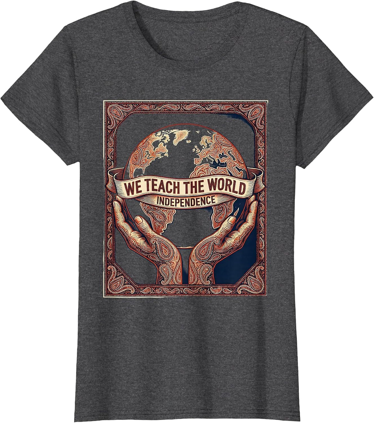 Women's We Teach The World Independence OT Design T-Shirt - Dark Heather Grey