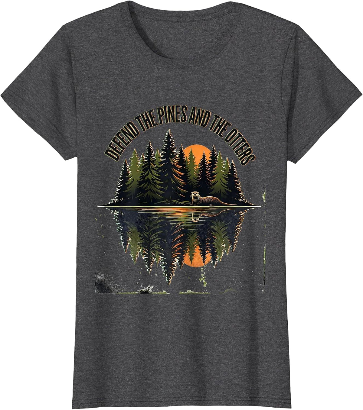 Women's Defend The Pines And The Otters Vintage Forest Wildlife T-Shirt - Dark Heather Grey