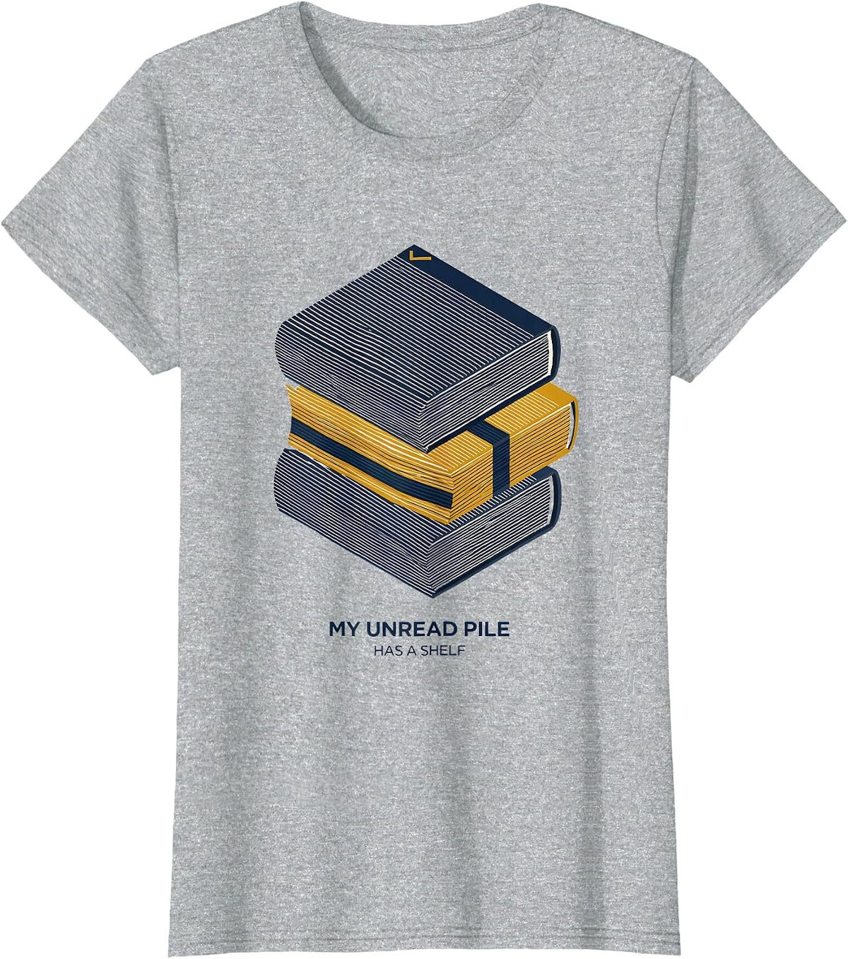 Women's My Unread Pile Has a Shelf Funny Book Lover Librarian Humor T-Shirt - Heather Grey