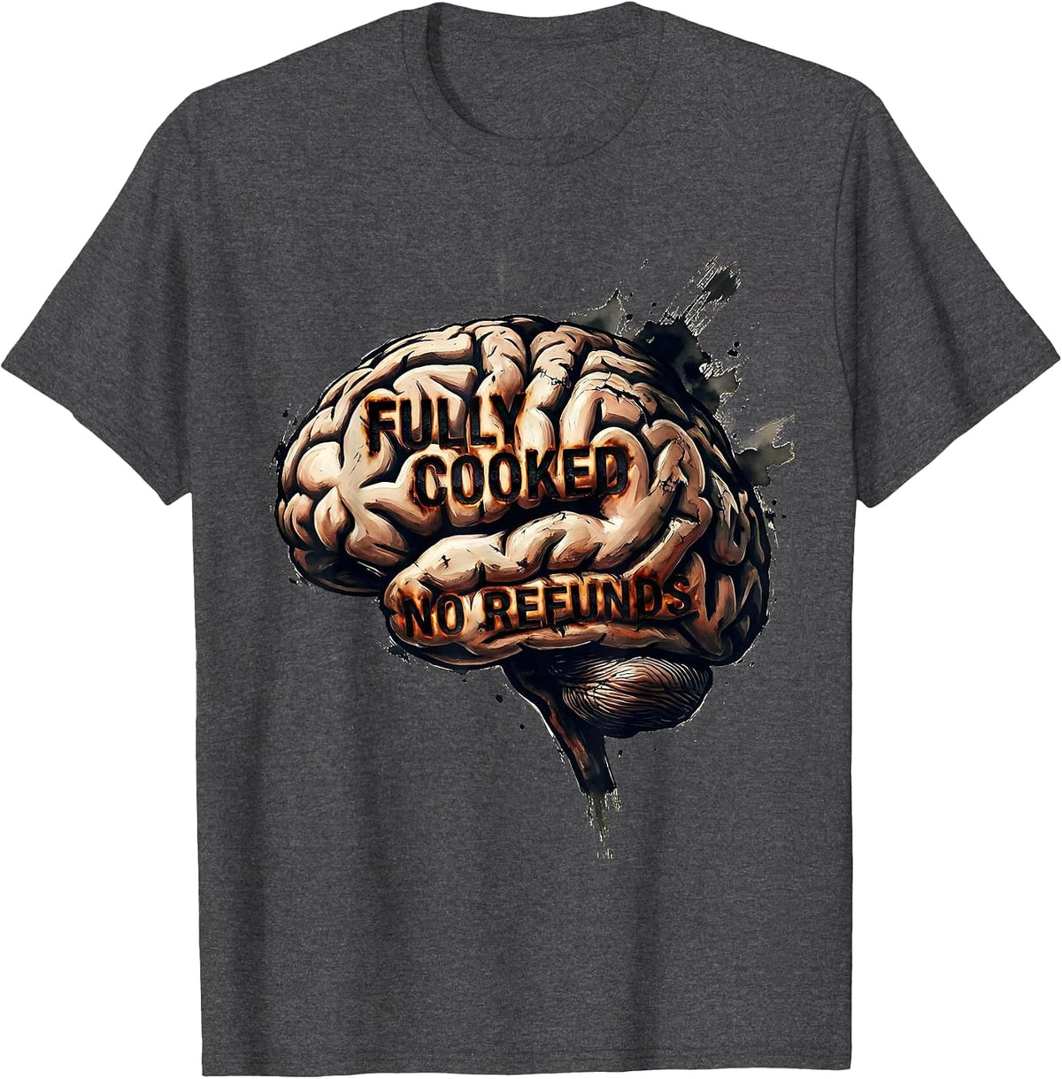 Men's Fully Cooked No Refunds Brainrot Humor Design T-Shirt - Dark Heather Grey