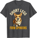 Men's Short Legs Firm Opinions Funny Corgi Dog Owner Humor T-Shirt - Dark Heather Grey
