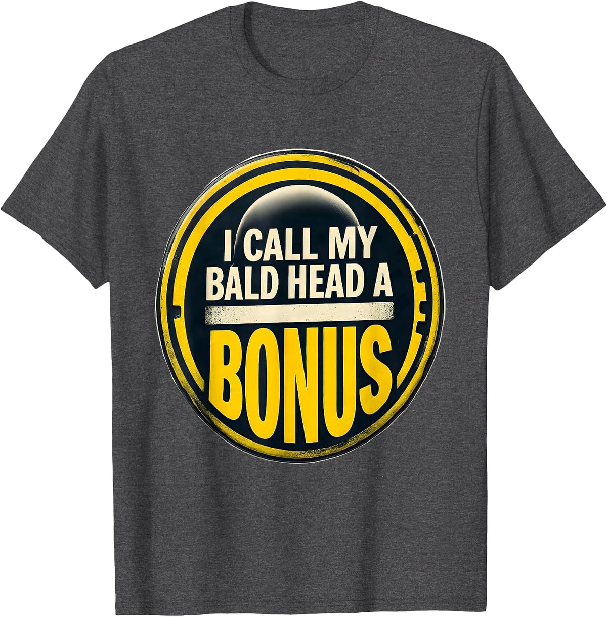 I Call My Bald Head A Bonus Funny Bald Men Dad Humor T-Shirt - Dark Heather Grey