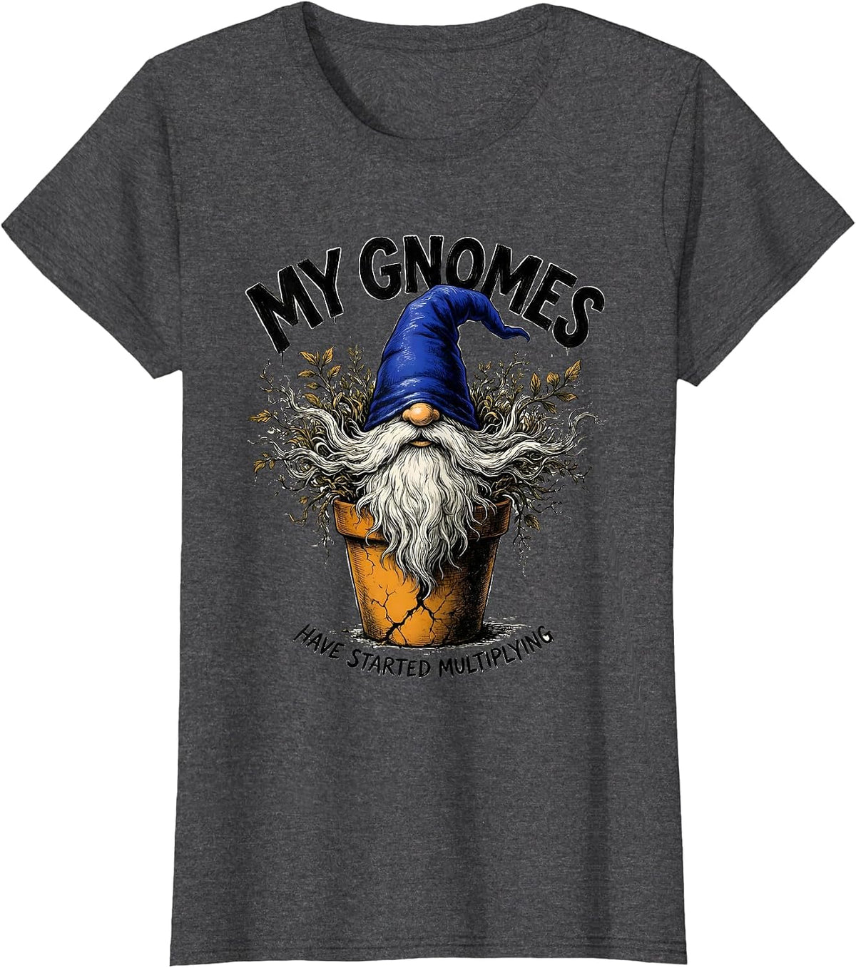 Women's My Gnomes Have Started Multiplying Funny Gnome Friend T-Shirt - Dark Heather Grey