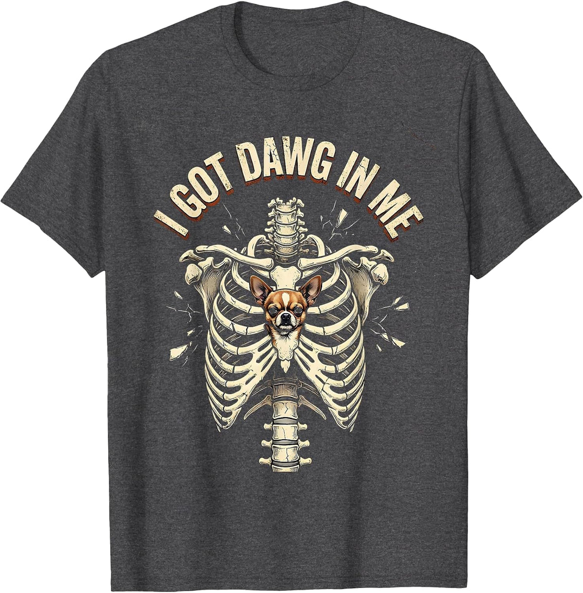 I Got Dawg In Me Funny Distressed Chihuahua Dog Meme Humor T-Shirt - Dark Heather Grey