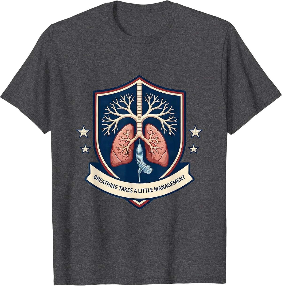 Breathing Takes A Little Management Funny Respiratory T-Shirt - Dark Heather Grey