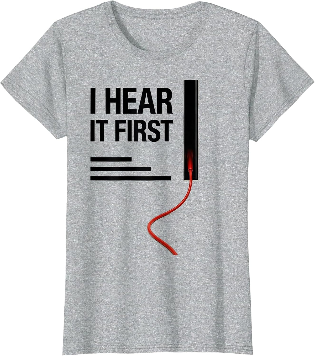 I Hear It First Funny 911 Dispatcher Emergency Service Humor T-Shirt - Heather Grey