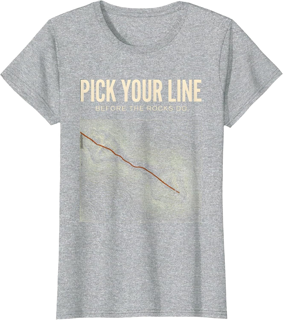 Women's Pick Your Line Before The Rocks Do Biker Motocross Humor T-Shirt - Heather Grey