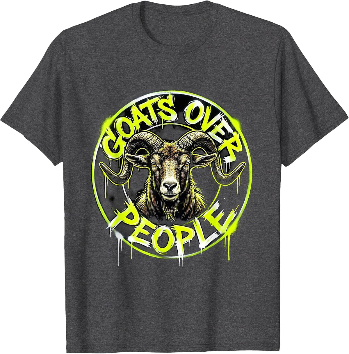 Goats Over People Funny Goat Lover Design T-Shirt - Dark Heather Grey