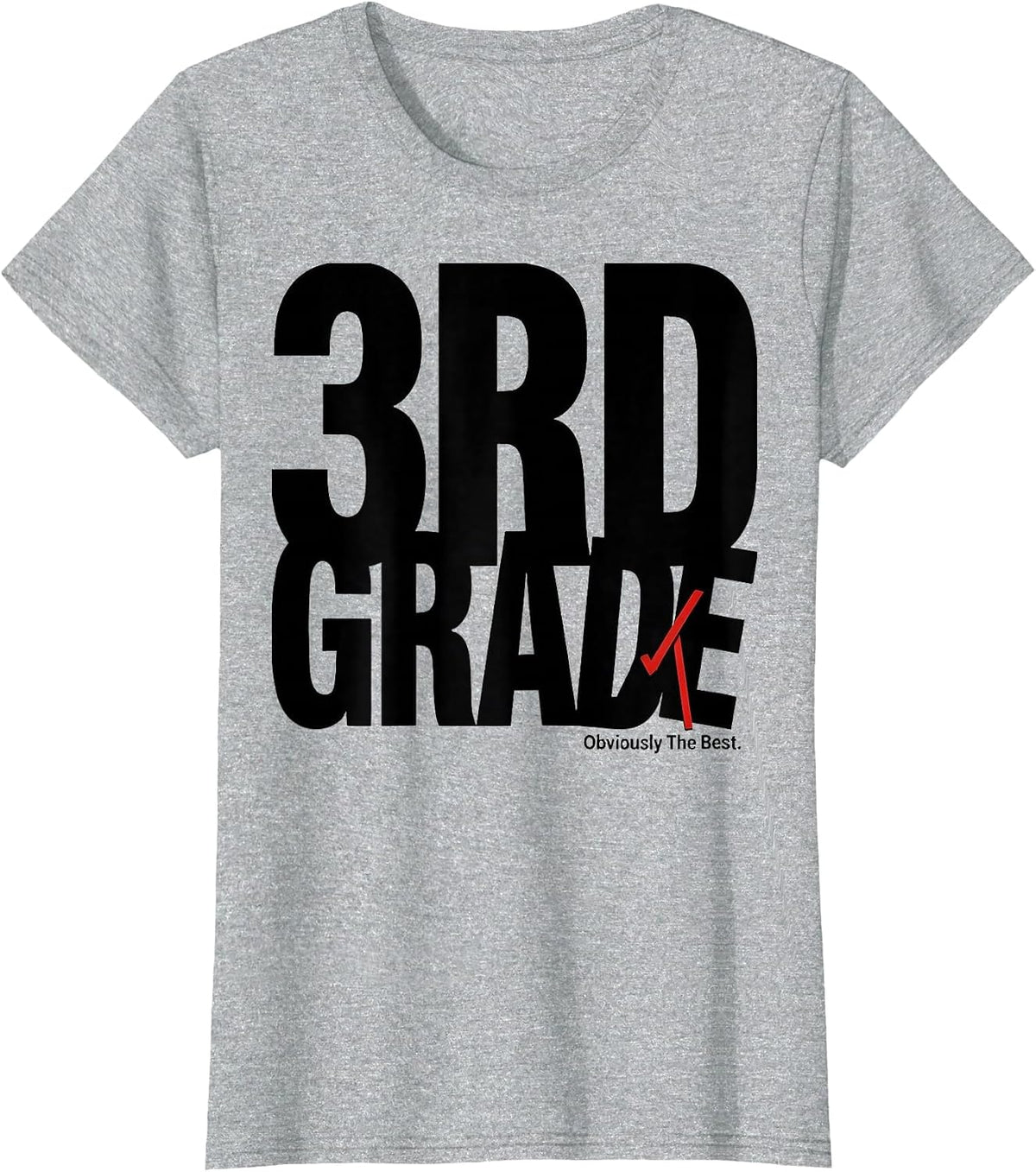 3rd Grade Obviously The Best Funny Teacher Crew Back T-Shirt - Heather Grey