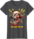 Women's Too Loud Too Bad Metal Band Graphic Design T-Shirt - Dark Heather Grey