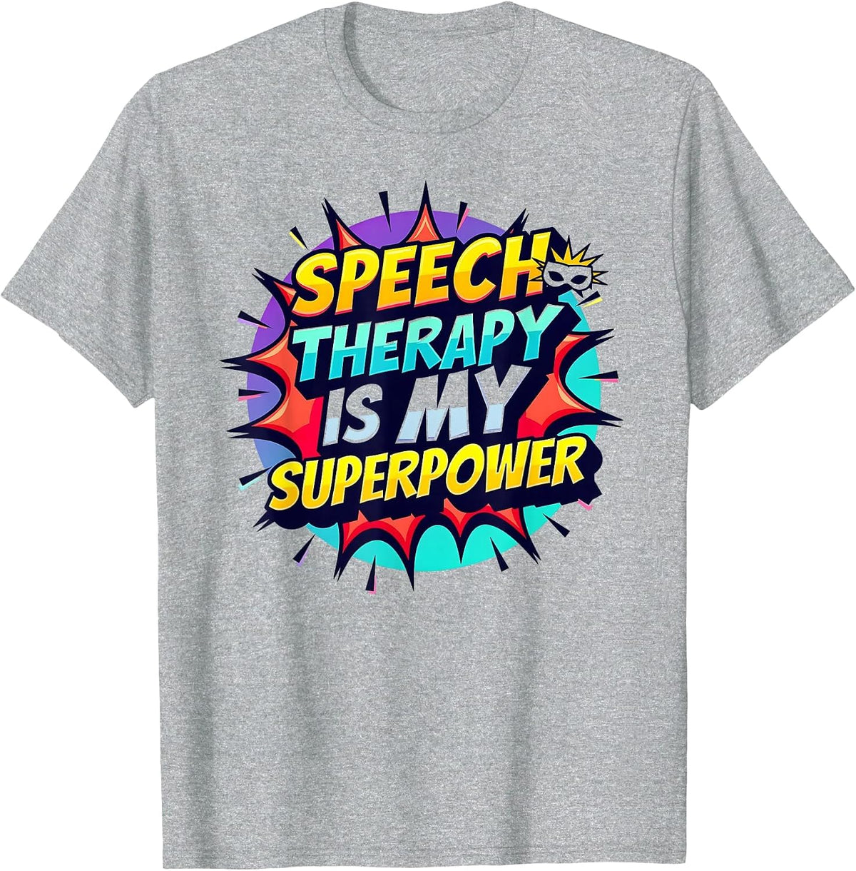 Speech Therapy is My Superpower: Pathology Hero Comic T-Shirt - Heather Grey