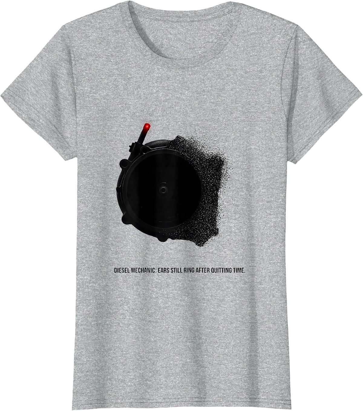 Women's Diesel Mechanic: Ears Still Ring After Quitting Time Funny T-Shirt - Heather Grey