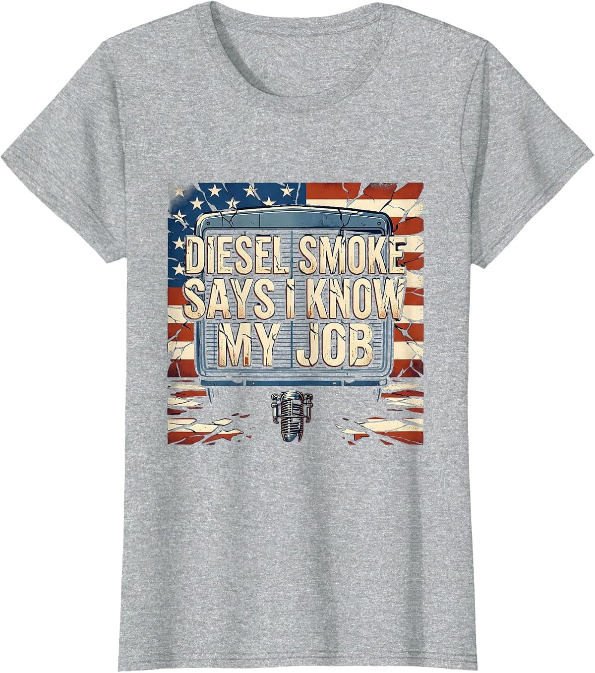 Women's Diesel Smoke Says I Know My Job Funny Diesel Mechanic Truck T-Shirt - Heather Grey